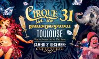 Dîner spectacle: Le Cirque sur son 31. Le samedi 31 décembre 2016 à TOULOUSE. Haute-Garonne. 